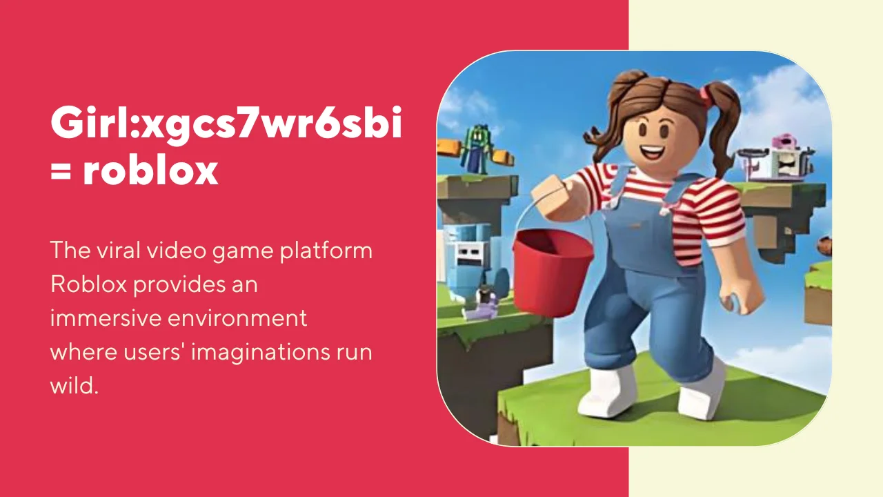 Girlxgcs7wr6sbi= roblox