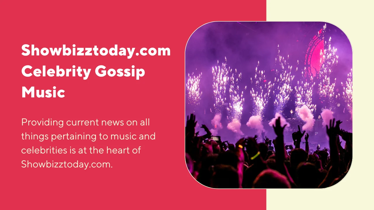 Showbizztoday.com Celebrity Gossip Music