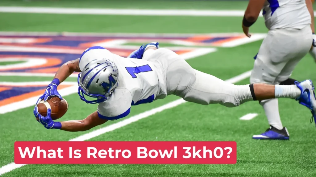 What Is Retro Bowl 3kh0?