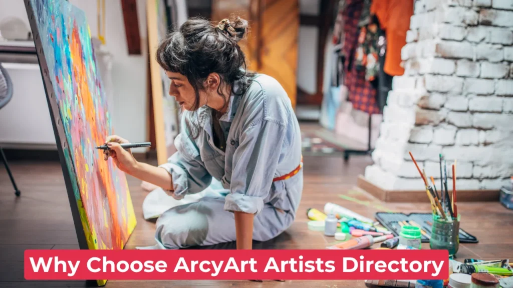 Why Choose ArcyArt Artists Directory